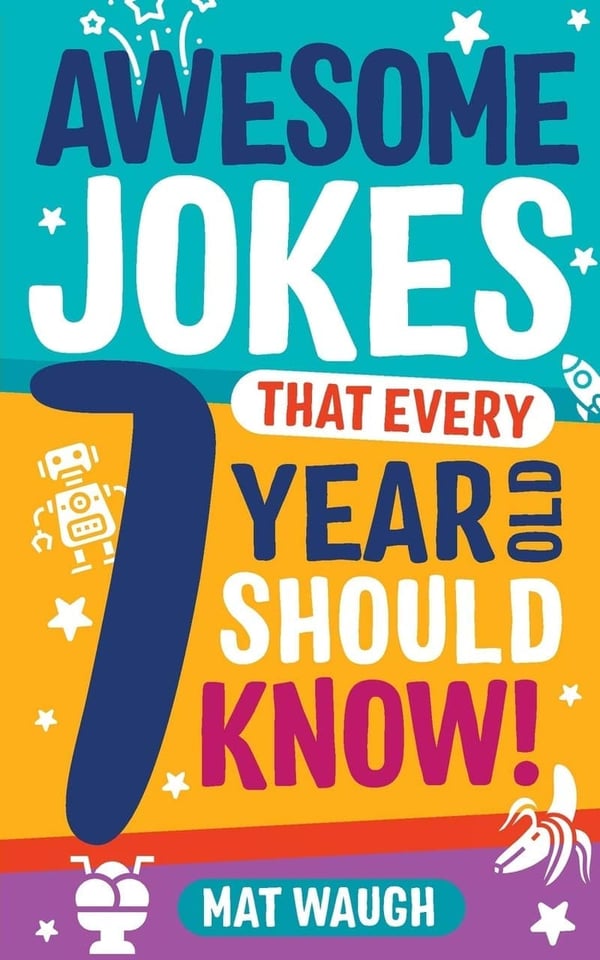 Hilarious Jokes for 7-Year-Olds: Rib Ticklers & Tongue Twisters