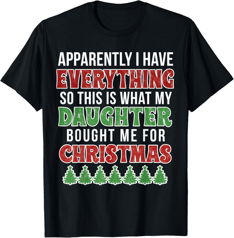 Unique T-Shirt Gift for Anyone Who Has Everything