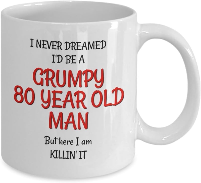 80th Birthday Grumpy Old Man Mug - Funny Gift for Him