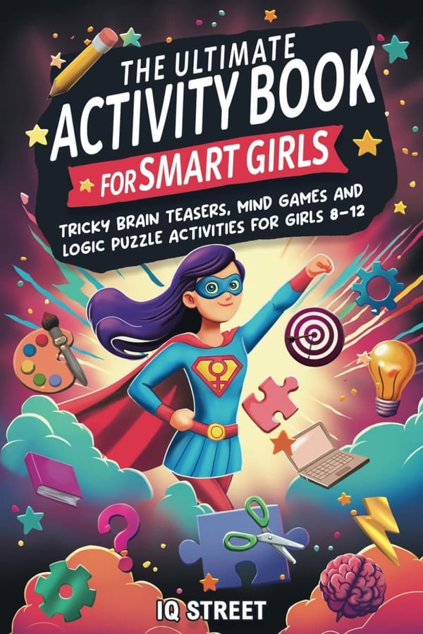 Activity Book for Smart Girls: Brain Teasers & Logic Puzzles