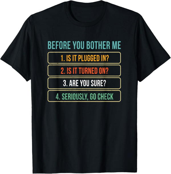 Technical Support Gift T-Shirt for IT Professionals