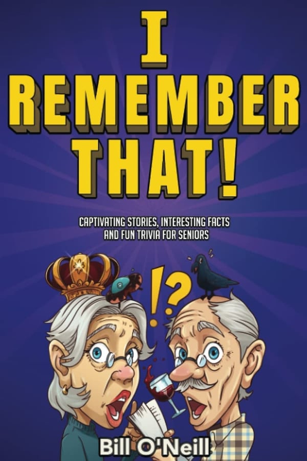 Seniors' Trivia Book: Engaging Stories and Fun Facts