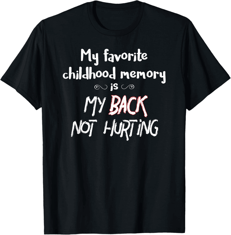 Funny Back Pain T-Shirt for Aging Adults