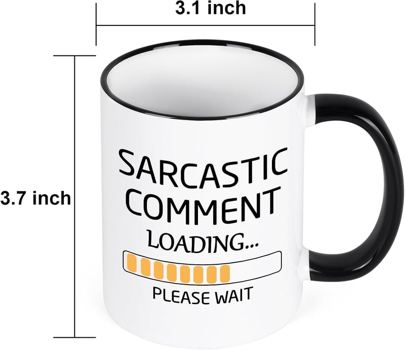 Sarcastic Comment Loading Coffee Mug - Funny Gift for Coworkers