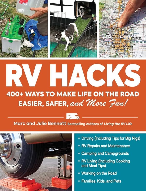 RV Life Hacks: 400 Tips for Safer, Easier Road Trips