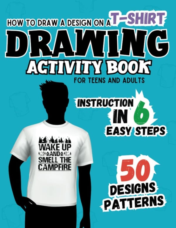 T-Shirt Design Drawing Activity Book for Teens & Adults