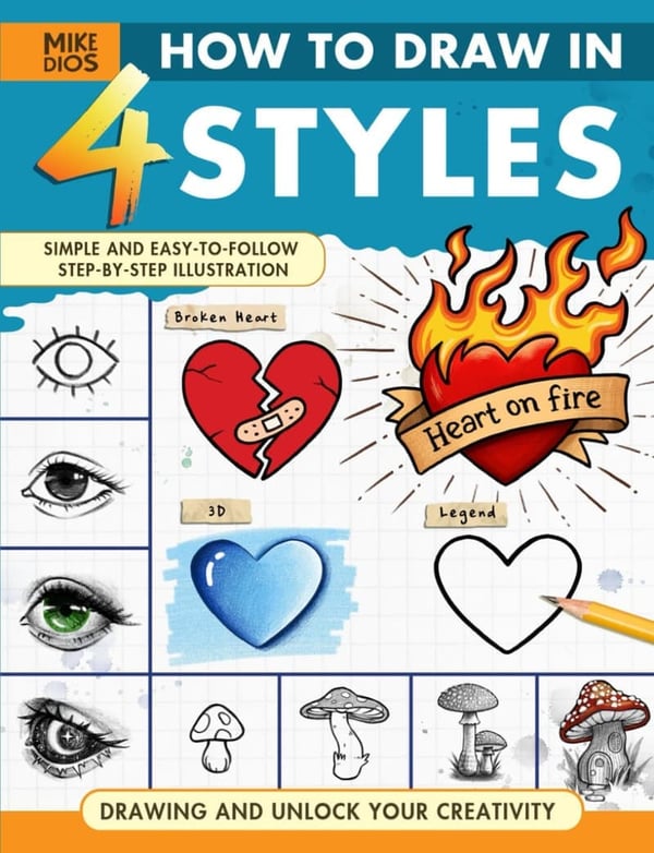 Drawing Guide: 4 Styles with Step-by-Step Exercises for All Ages