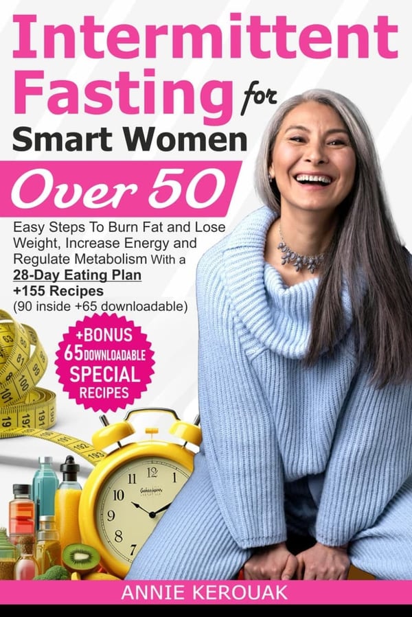 Intermittent Fasting for Women 50+: 28-Day Weight Loss Guide