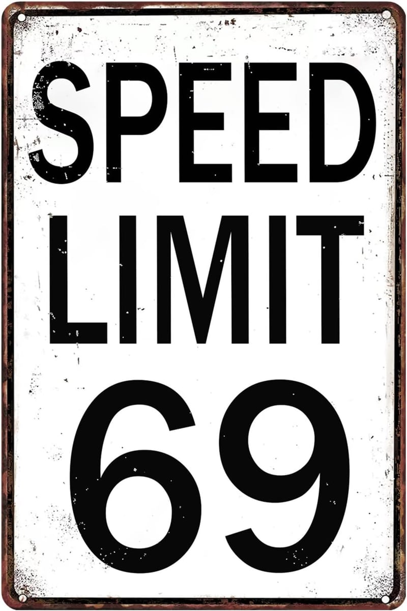 Funny Speed Limit 69 Tin Sign for Men's Bedroom Decor