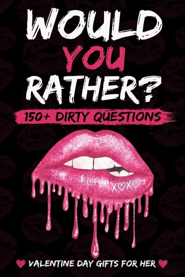 Valentine's Day Couples Game: Dirty Would You Rather Book