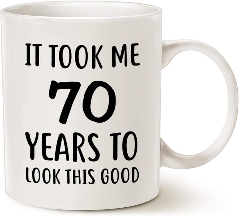 70th Birthday Funny Coffee Mug, 11 oz White Cup