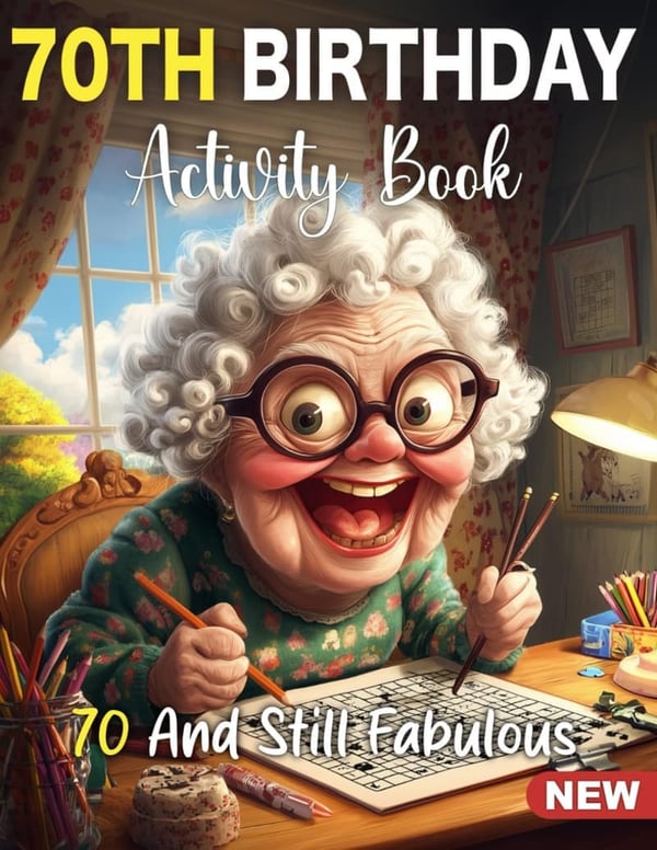 70th Birthday Activity Book for Women - Sudoku, Coloring, Mazes