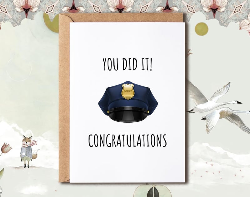 Police Graduation Card - You Did It - Gift for Him/Her