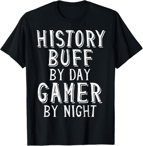 Gamer by Night History Buff T-Shirt for Men