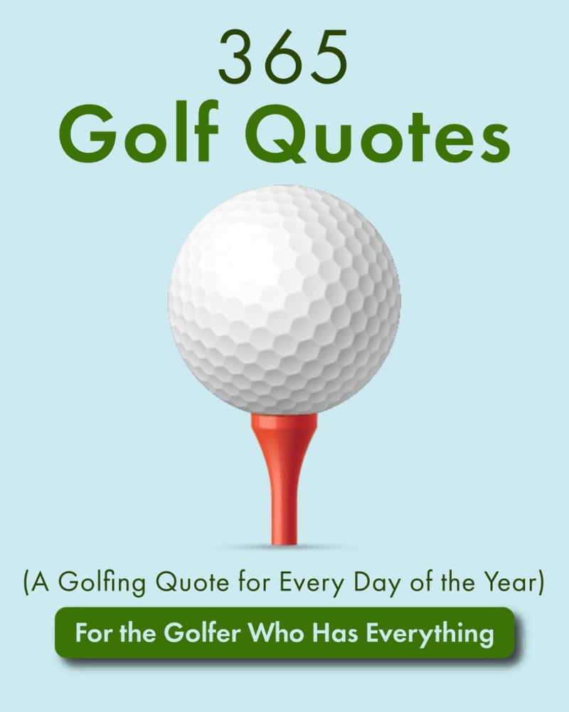 Daily Golf Quotes Calendar: 365 Inspiring Sayings for Golfers