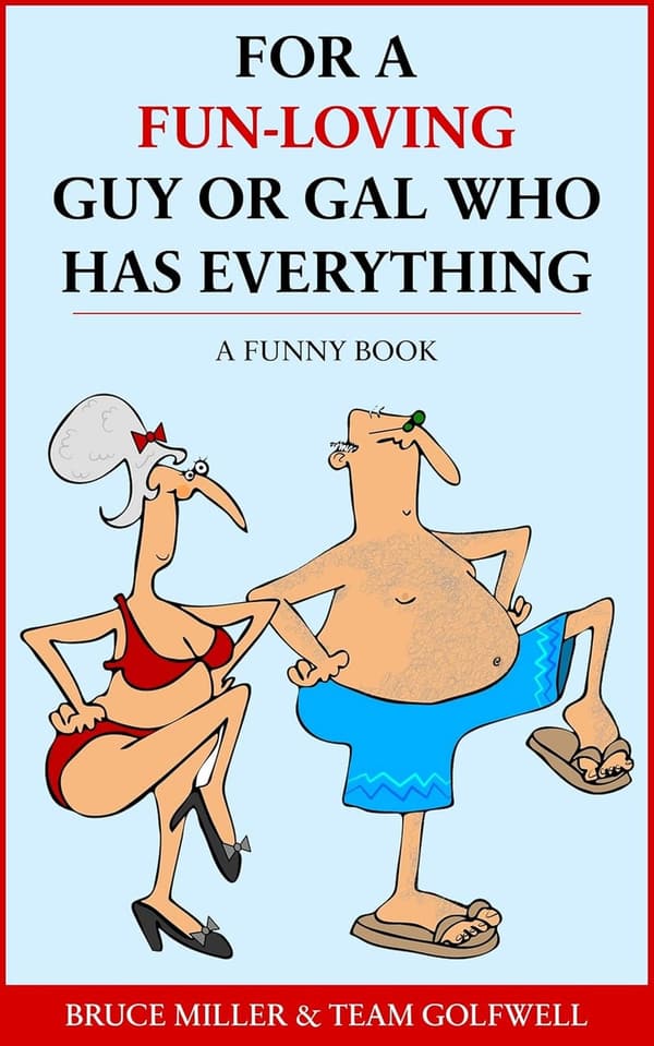 Funny Book for the Fun-Loving Person Who Has Everything