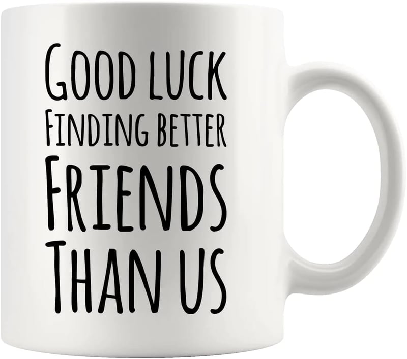 Farewell Gift: Good Luck Friends Ceramic Coffee Mug 11oz