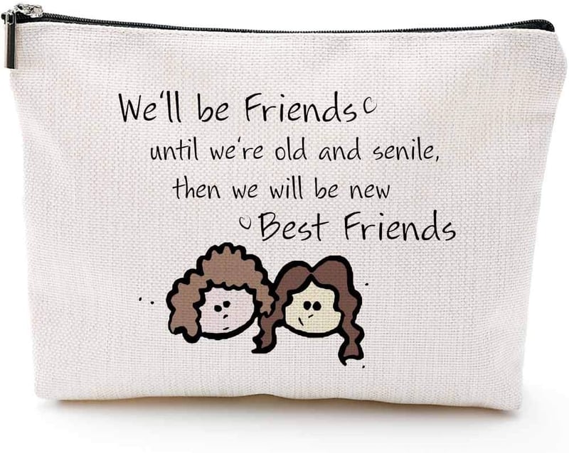 Funny Makeup Bag for Best Friends - Long Distance Gift