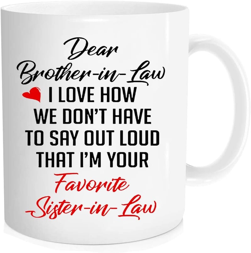 Sister-in-Law Birthday Gift - Funny 11 oz Coffee Mug