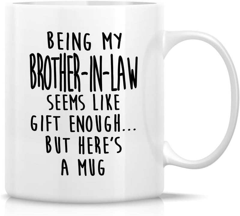 Brother-in-Law Birthday Mug - 11 Oz Humorous Ceramic Cup