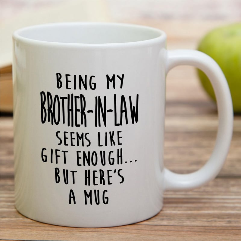 Brother-in-Law Birthday Mug - 11 Oz Humorous Ceramic Cup
