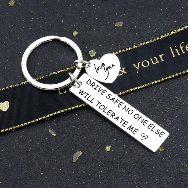 Drive Safe Keychain Gift for Husband or Boyfriend