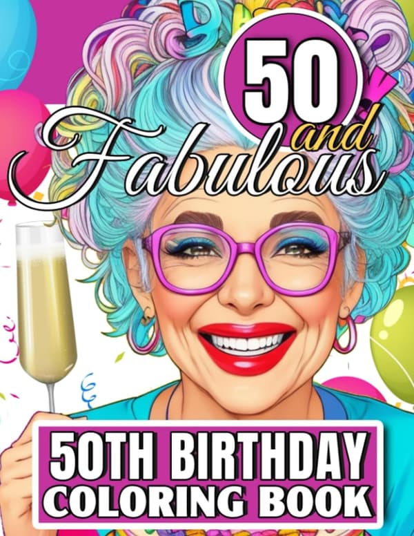50th Birthday Coloring Book for Women - Fifty and Fabulous
