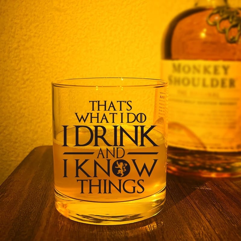 Funny Whiskey Glasses - I Drink and I Know Things Gift for Men
