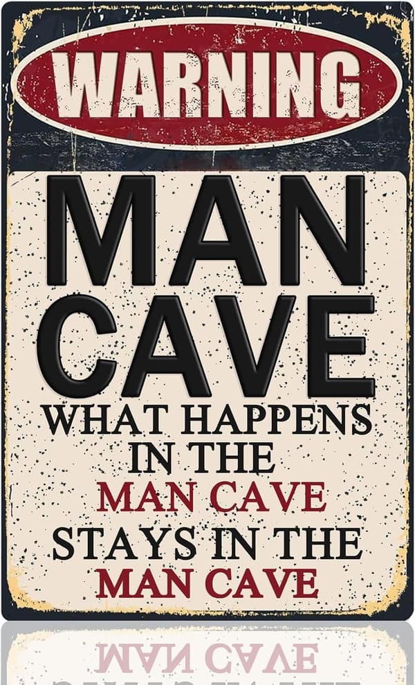 Funny Man Cave Sign - 8x12 Inch Garage Wall Art Decor