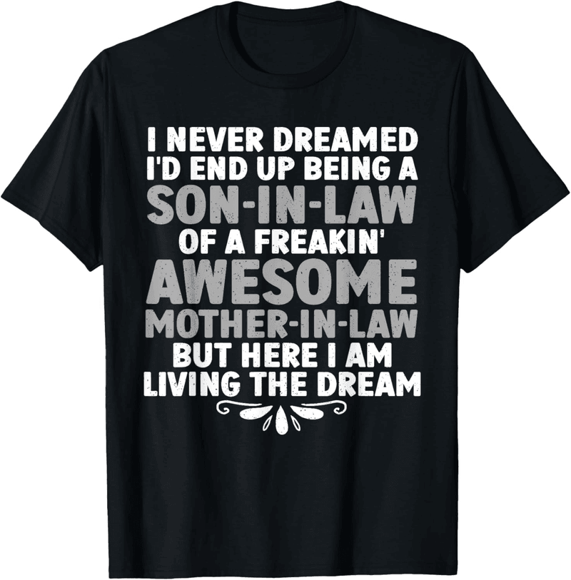 Son-in-Law T-Shirt Gift from Mother-in-Law