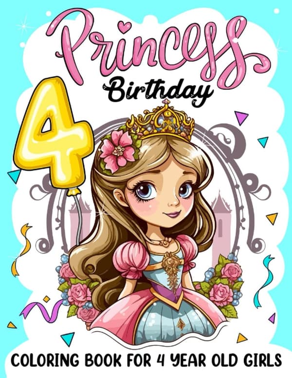 Princess Birthday Coloring Book for 4-Year-Old Girls