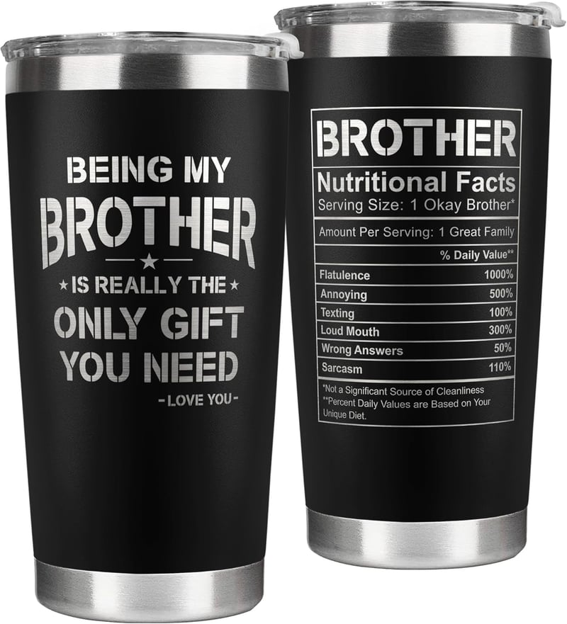 Funny Stainless Steel Tumbler Gift for Brother's Birthday
