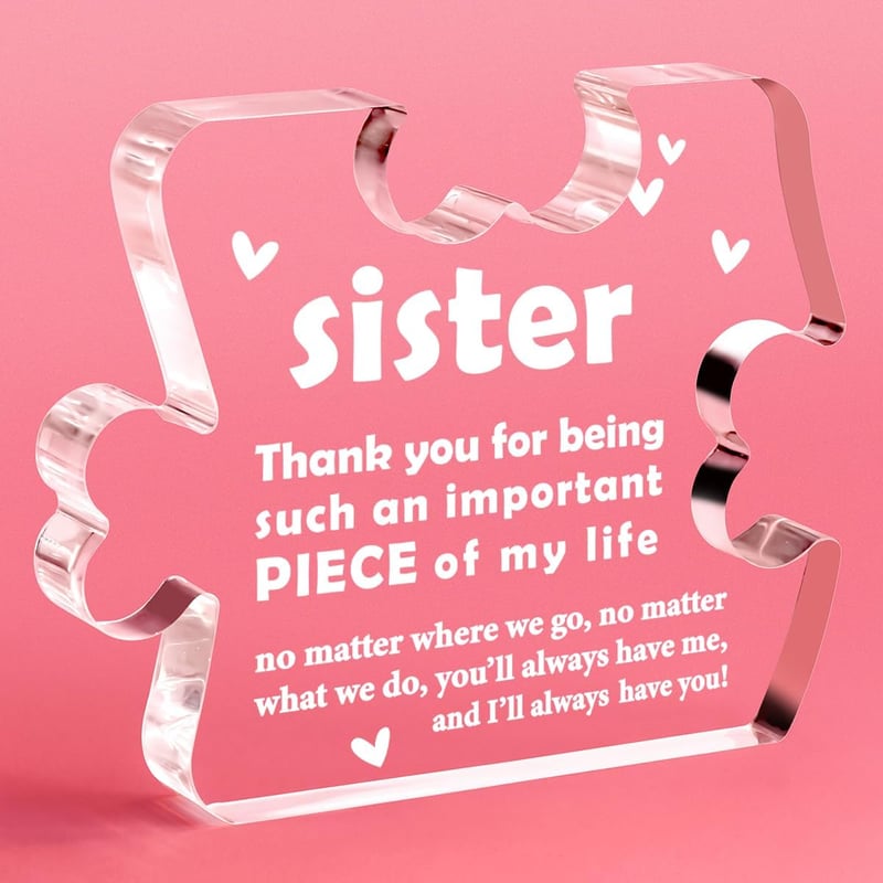 Sister Birthday Gift - Acrylic Desk Plaque for Unbiological Sisters