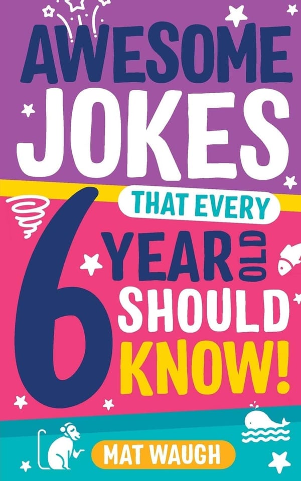 Fun Jokes for 6-Year-Olds: Rib-Ticklers & Tongue Twisters