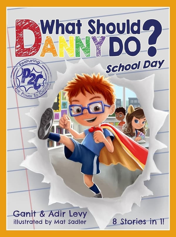 School Day Adventure Book: What Should Danny Do?