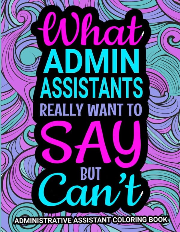 Funny Administrative Assistant Coloring Book for Admins
