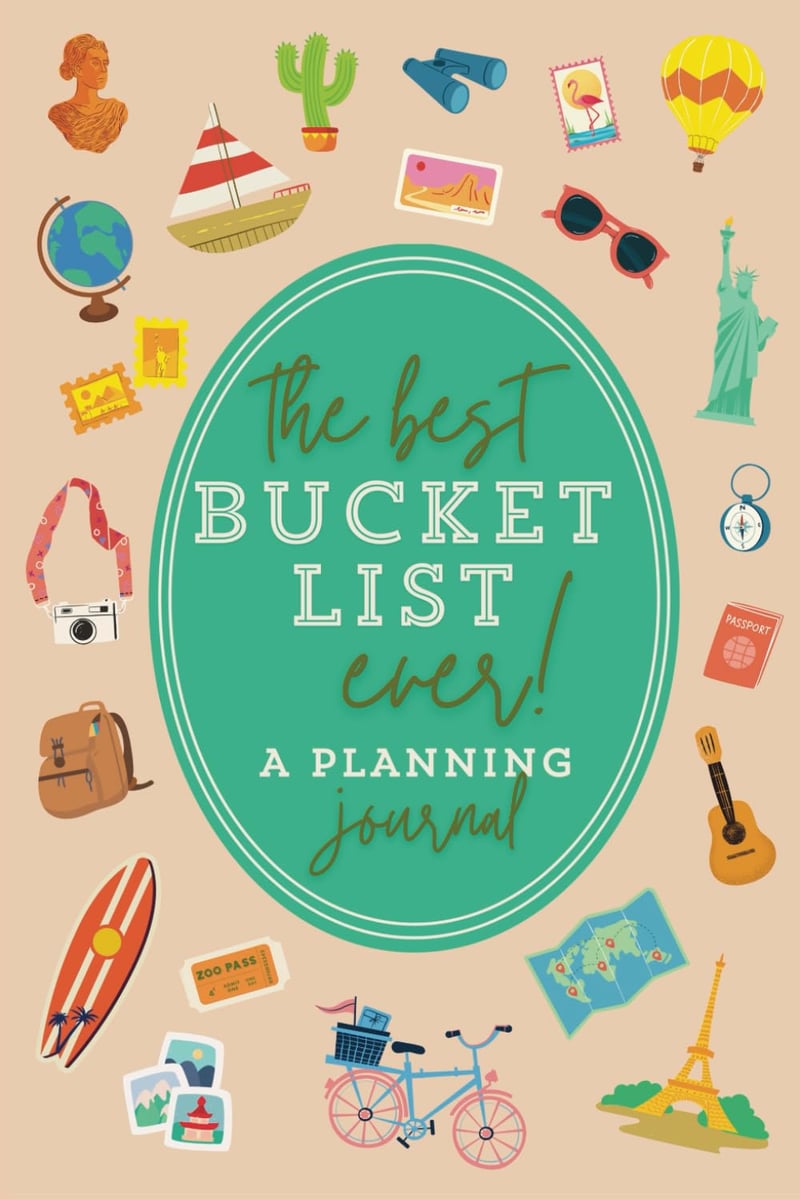 Ultimate Adventure Bucket List Journal: 100+ Pages for Life Goals