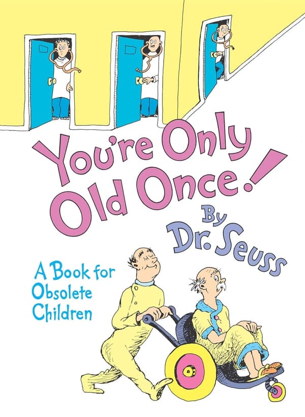Children's Book: You're Only Old Once!