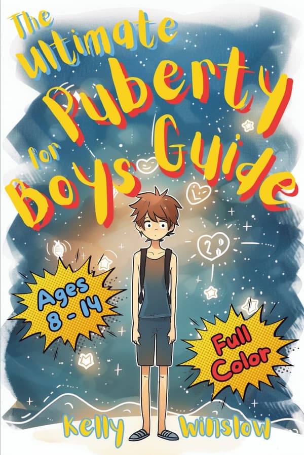 Boys' Puberty Guide: Growing Up with Confidence (Ages 8-14)