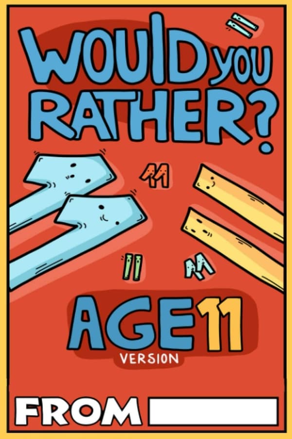 Would You Rather Game for 11-Year-Olds