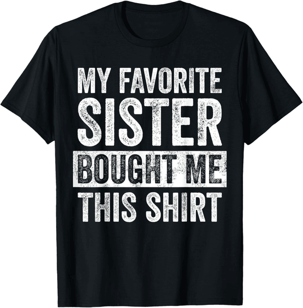 Funny Brother Joke T-Shirt for Siblings