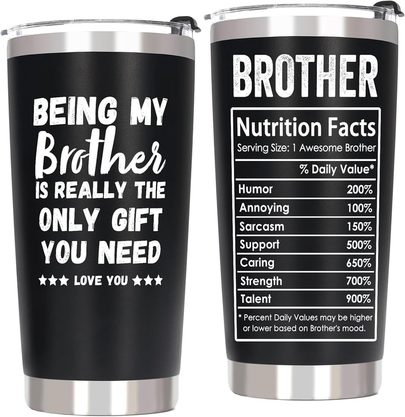 Funny Birthday Tumbler Gift for Brother from Sister