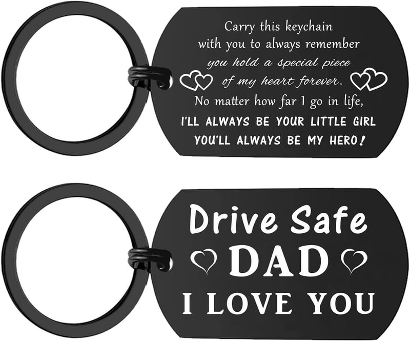 Drive Safe Keychain - I Love You Dad Gift for Father's Day