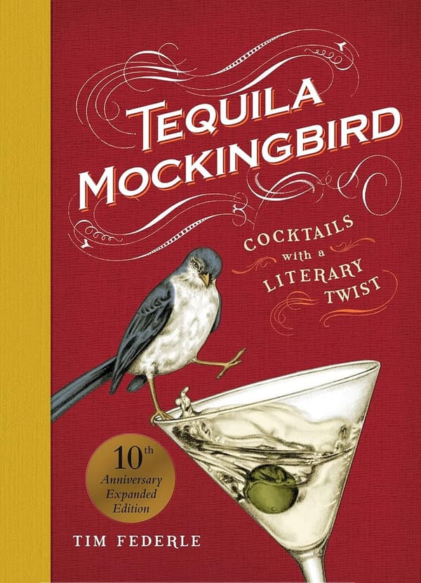 10th Anniversary Tequila Mockingbird: Literary Cocktails
