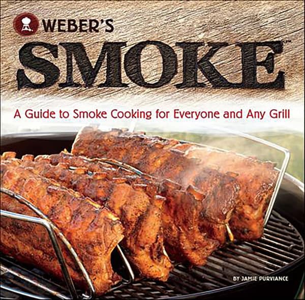 Smoke Cooking Made Easy: Weber's Comprehensive Grill Guide