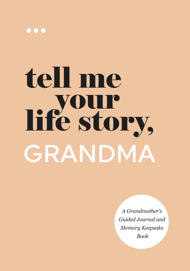Grandmother’s Guided Journal: Tell Me Your Life Story