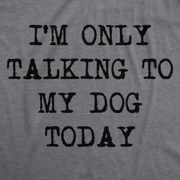 Dog Lovers Funny T-Shirt: 