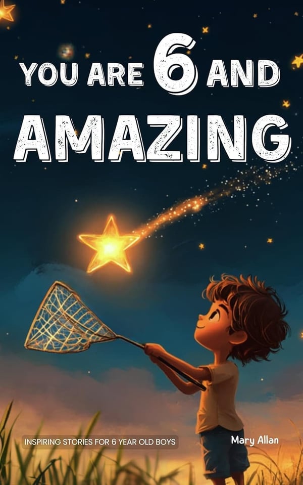 Inspiring Stories for 6-Year-Old Boys: 15 Motivational Tales