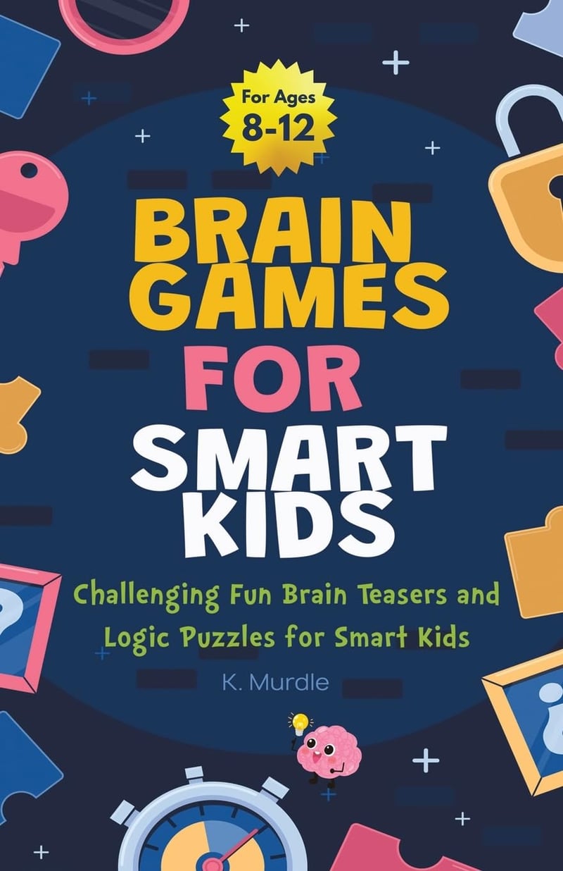 Brain Games for 12-Year-Old Boys: Logical Puzzles & Teasers