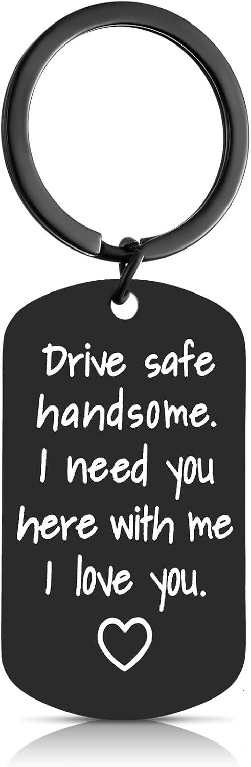 Valentine's Day Drive Safe Keychain for Him